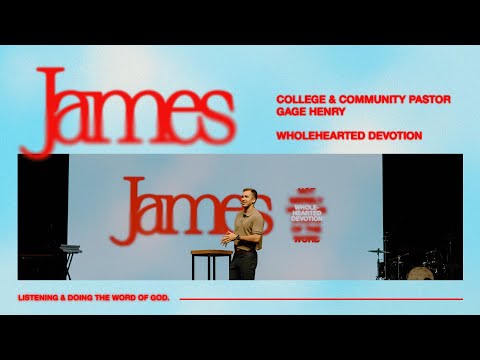 James: Wholehearted Devotion – Gage Henry