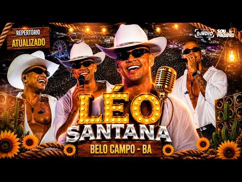 LÉO SANTANA BELO CAMPO - BA JULHO 2026 Incluindo 03 #musicasnovas #audiovisual #repertórioatualizado