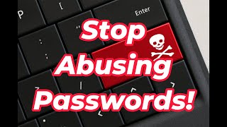 Password Pandemic: The Abuse and the Antidote