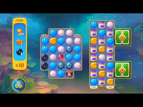 Fishdom 17506 Level - NO 💣🧨💥