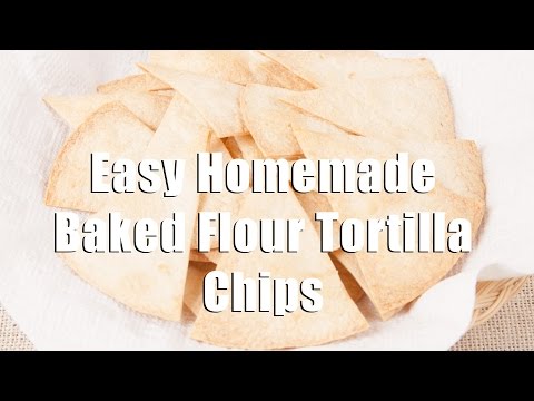 Easy Homemade Baked Flour Tortilla Chips (Home Cooking 101) DiTuro Procutions