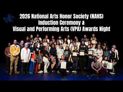 2026 LHS National Arts Honor Society (NAHS) Induction Ceremony & Visual Performing Arts (VPA) Awards thumbnail