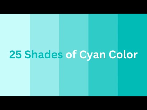 25+ Shades of Cyan Color | #coloursname