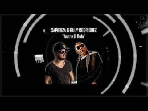 Sapienza & Ruly Rodriguez - Asere K Bola (Radio Edit - Video Cover)