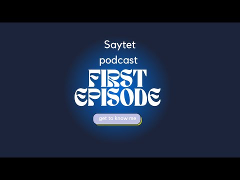 The first get to know me episode of Saytet The Podcast.