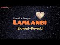 Lamlanbi Lyrics [Slowed+Reverb] - Derrick Athokpam | Krypton Zero | New Manipuri Song | 2021