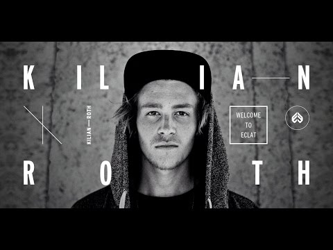 KILIAN ROTH Welcome to Eclat