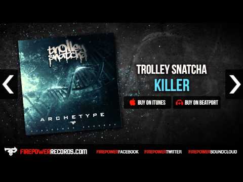 Trolley Snatcha - Killer