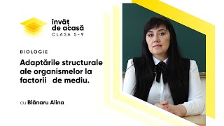 "Adaptările structurale ale organismelor la factorii de mediu"