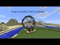 How to build a Ferris wheel in Minecraft