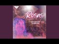 Rosas (Extended Version)