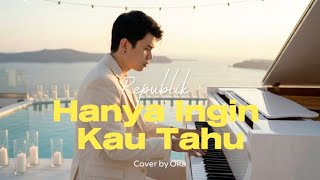 Download lagu Republik - Hanya ingin kau tahu - cover by oka  mp3