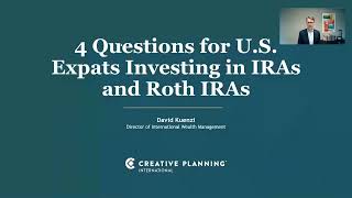 4 Questions for U.S. Expats Investing in IRAs and Roth IRAs | Creative Planning International