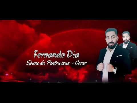 FERNANDO DIA ⭐SPUNE DA PENTRU ISUS ( OFFICIAL- 2021 )
