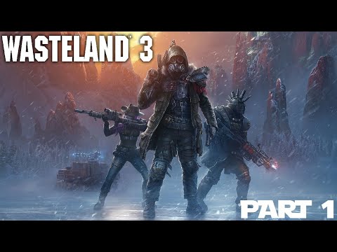 Wasteland 3 Walkthrough Part 1 "The Duo Zero & Fang"