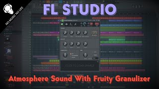Video thumbnail for FL Studio Tutorial - Atmosphere Sound with FRUITY GRANULIZER by Dimitri Schwarz