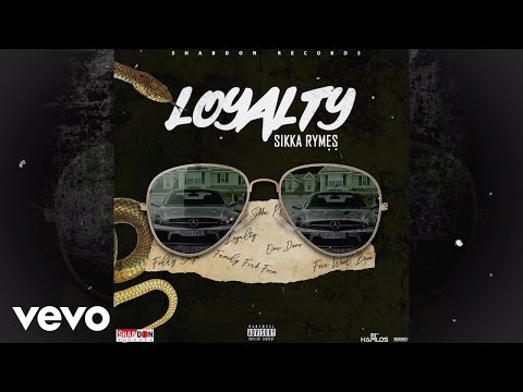 Sikka Rymes - Loyalty (Official Audio)