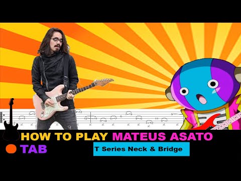 How to play | Mateus Asato -  T Series Neck & Bridge / TAB Tutorial