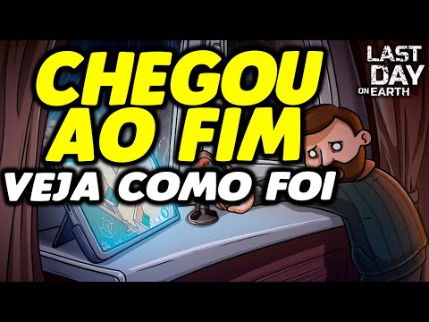 CHEGOU AO FIM VEJA COMO FOI - Last Day On Earth