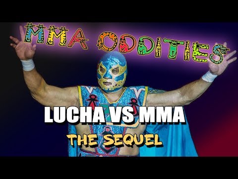 MMA Oddities #18 - Lucha vs MMA..... AGAIN!