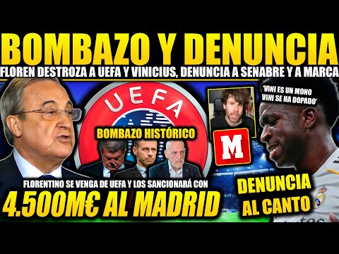 FLORENTINO REVIENTA A UEFA Y PIDE 4.500M€ POR DAÑOS ¡VINICIUS, DENUNCIA A MARCA Y A DANI SENABRE! 