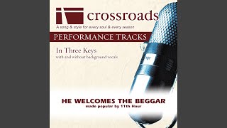 He Welcomes The Beggar (Performance Track Original without Background Vocals)