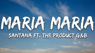 Santana - Maria Maria (Lyrics) ft. The Product G&amp;B | 25min