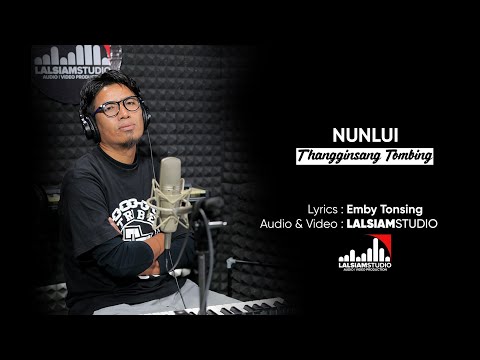 Nunlui | Thangginsang Tombing Official Video