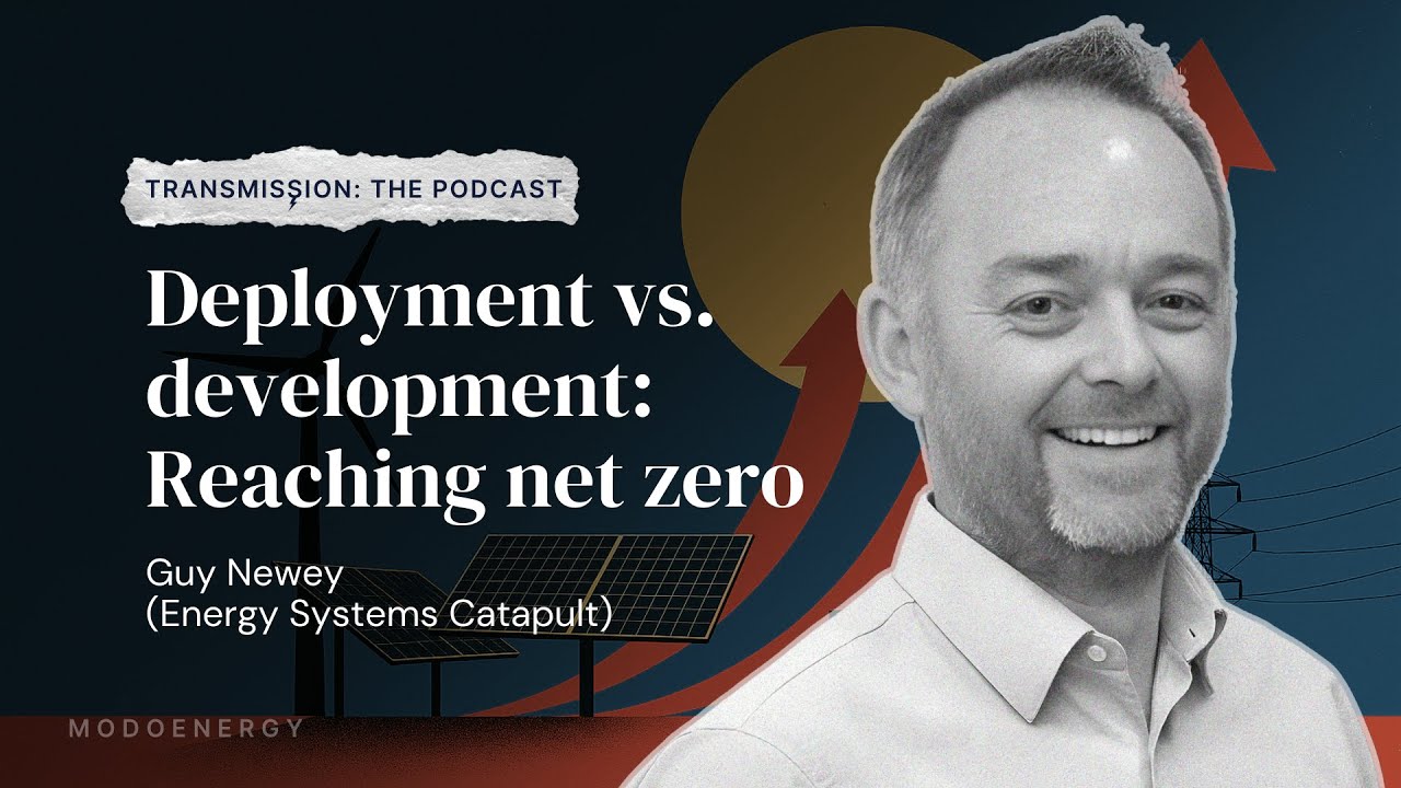 Deployment vs Development: The Real Net Zero Challenge with Guy Newey (Energy Systems Catapault)