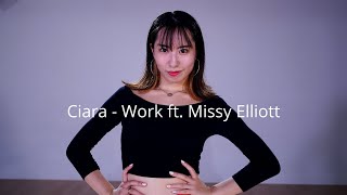 Ciara - Work ft. Missy Elliott - Choreography by #Chisato