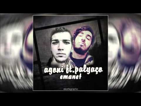 Agoni ft. Palyaço - Emanet (2016)