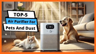 ✅ Best air purifier for pets and dust: Air purifier for pets and dust (Buying Guide)
