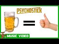 Beer! by PSYCHOSTICK [OFFICIAL VIDEO] 