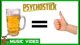 Beer! by PSYCHOSTICK [OFFICIAL VIDEO] &quot;Beer is good and stuff&quot;