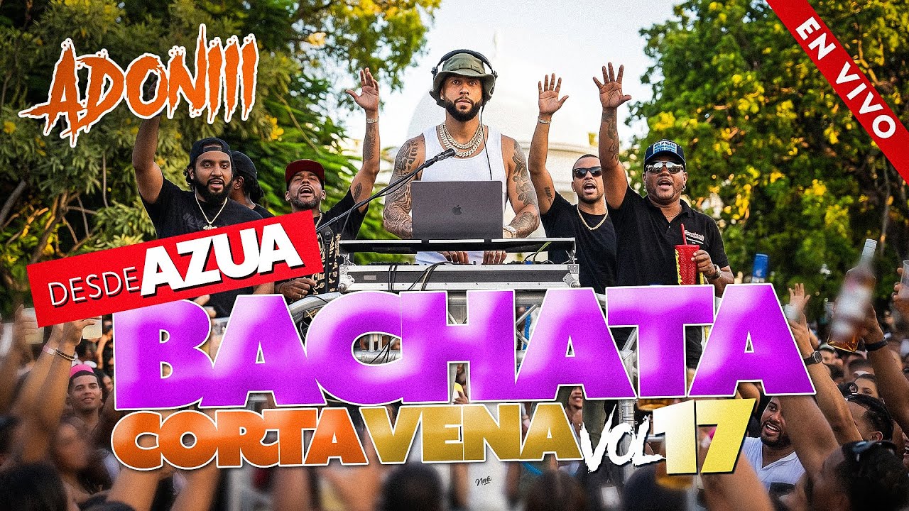 BACHATA CORTA VENAS VOL 17 🥃 LAS MEJORES BACHATA 😍 BACHATA MIX DESDE AZUA  / DJ ADONI