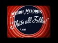 Merrie Melodies That S All Folks A Warner Bros Cartoon Dubbed Version Low Pitch