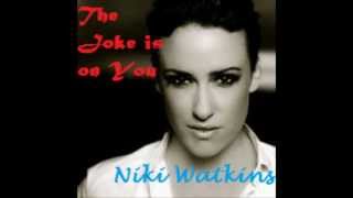 Niki Watkins - The Joke is on You [Lyrics in Annotations]