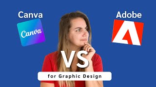Canva vs Adobe for Graphic Design