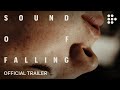 SOUND OF FALLING | Official Trailer | On MUBI April 24