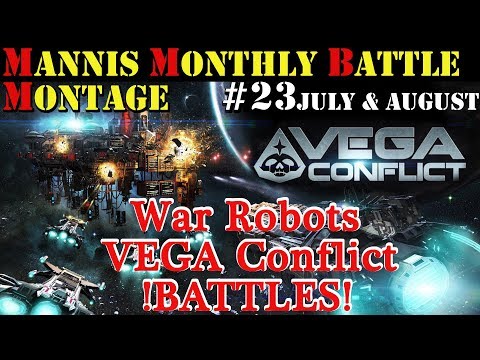 Manni's Monthly Battle Montage - July & August: War Robots & VEGA Conflict
