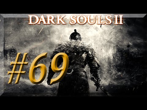 Dark Souls II w/ NERDIAQ Ep.69 - Harvest Valley