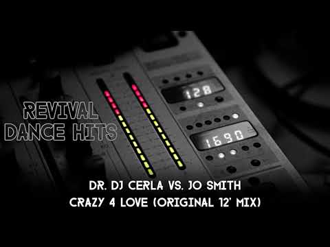 Dr. DJ Cerla vs. Jo Smith - Crazy 4 Love (Original 12' Mix) [HQ]