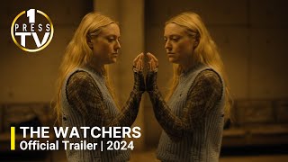 The Watchers | Official Trailer | 2024