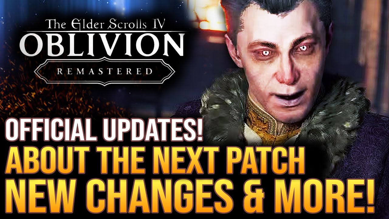 Oblivion Remastered - About The Next Big Patch! Devs Confirm New Changes and More...