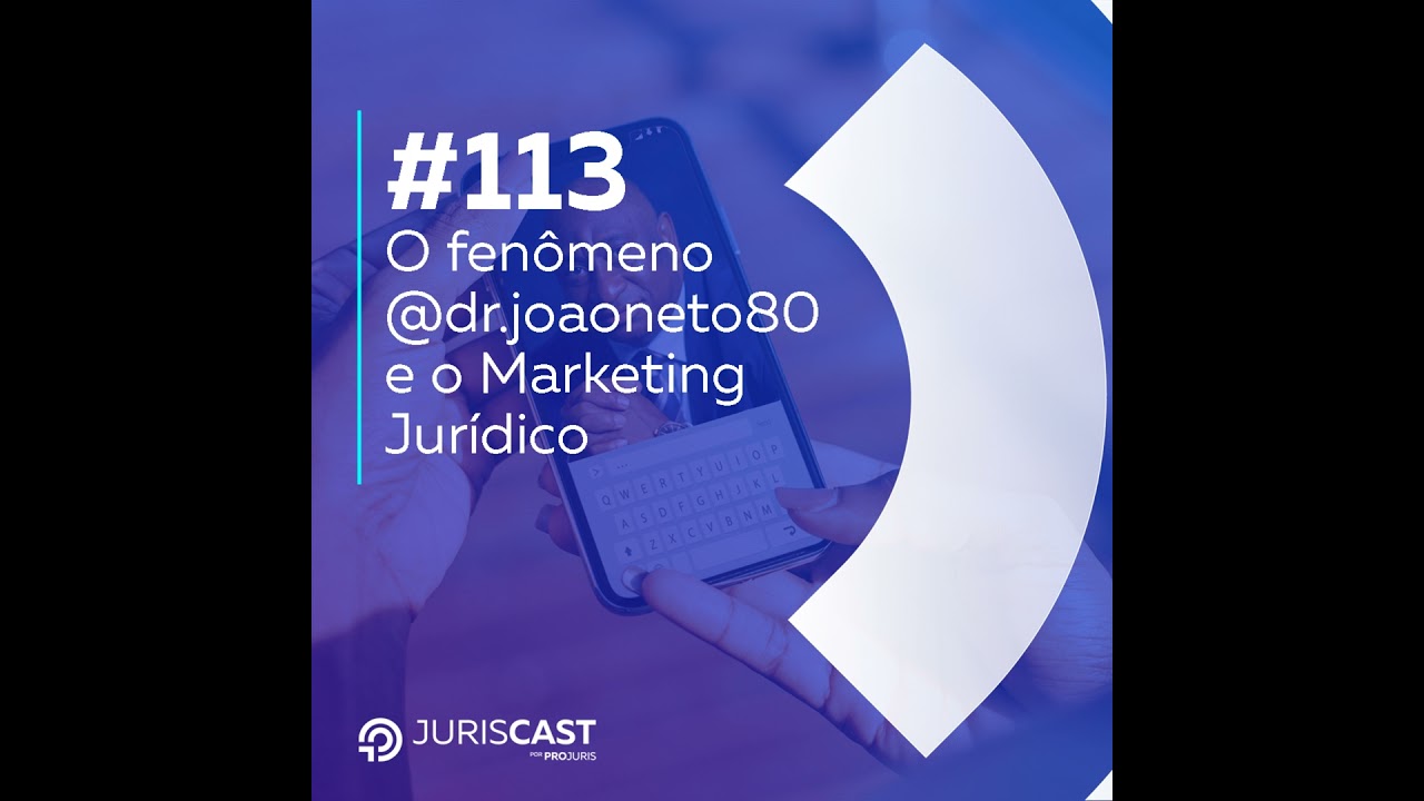 O fenômeno @dr.joaoneto80 e o Marketing Jurídico, com Alexandre Motta #113