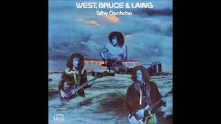 West, Bruce &amp; Laing - Why Dontcha [Full Album] 1972
