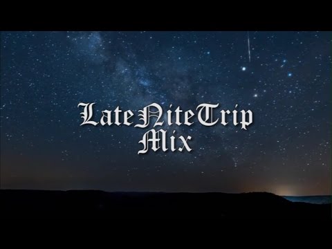 LateNiteTrip Mixxx #2