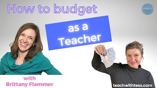 How to Budget as a Teacher with Brittany Flammer