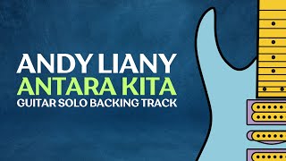 Download lagu ANTARA KITA - ANDY LIANY GUITAR SOLO BACKING TRACK mp3 Download lagu ANTARA KITA - ANDY LIANY GUITAR SOLO BACKING TRACK mp3