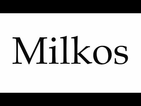 How to Pronounce Milkos